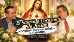 The Sacred Heart of Jesus: the refuge for your fears and anxieties. | I am the way.