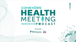 Health Innovation: technology, startups, and the hospital of the future | Health Meeting Brasil |...