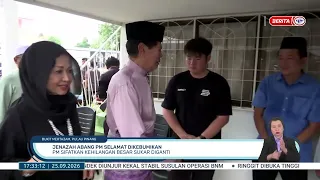 25 SEPT 2026 - BW- JENAZAH ABANG PM SELAMAT DIKEBUMIKAN: PM SIFATKAN KEHILANG BESAR SUKAR DIGANTI