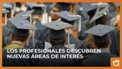 ¿Por qué muchos profesionales no ejercen su carrera?