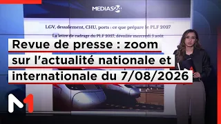 Revue de presse : zoom sur l´actualité nationale et internationale du 7/08/2026