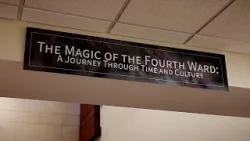 The Magic of the Fourth Ward - Exhibit Opening Reception