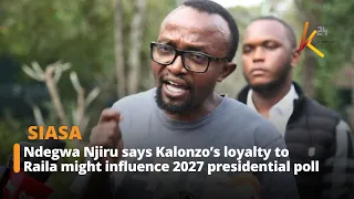 Ndegwa Njiru says Kalonzo’s loyalty to Raila might influence 2027 presidential poll