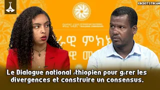 Le Dialogue national éthiopien pour gérer les divergences et construire un consensus.