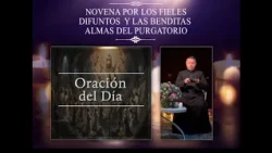 Novena for the Faithful Departed and the Blessed Souls Day 1 | October 24