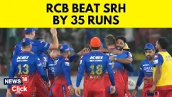 Royal Challengers Bengaluru End Six-Match Losing Streak With Win Over SunRisers Hyderabad | N18V