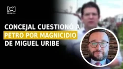 Councilman points to Petro as politically responsible for the assassination of Miguel Uribe and d...