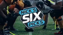 Nick’s Six Picks - Week 7