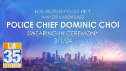 LAPD Police Chief Dominic Choi Swearing In Ceremony 3/1/24
