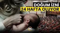 Çalışan Annelere Müjde! Doğum İzni 24 Hafta Oluyor!