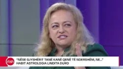 Nëse gjyshërit tanë kanë qenë të ndershëm, ne do... Në të kundërt…”, habit astrologia Lindita Duro