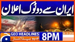 Iran Big Statement !!! | 8PM Headlines Geo News (30 Oct 2026)