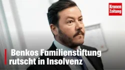 Nächste Pleite- Auch Benkos Familienstiftung rutscht in Insolvenz | krone.tv NEWS