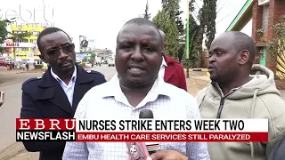 Embu Health Services Remain Paralyzed as Health Workers' Strike Enters Second Week. #ebrunews