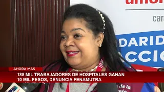 185,000 hospital workers earn RD$10,000, according to Fenamutra