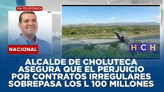 Alcalde de Choluteca asegura que el perjuicio por contratos irregulares sobrepasa los L 100 millones