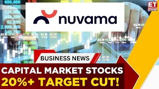 Why Are Capital Market Stocks Under Pressure? Nuvama Flags 3 Big Risks, Cuts Target By 20%+ | ET Now