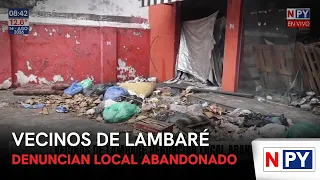 Lambaré residents report abandoned property