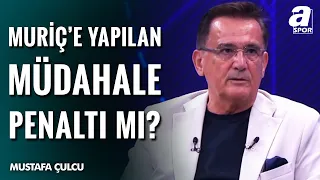 🚨 Vedat Muriç'e Yapılan Müdahale Penaltı Mı? Mustafa Çulcu Yorumladı | Samsunspor 0-2 Fenerbahçe
