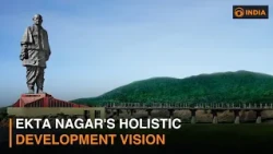 Ekta Nagar's holistic development vision