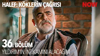 Yıldırım'ın Kanı Yerde Kalmaz - Halef: Köklerin Çağrısı 36. Bölüm @HalefKoklerinCagrisiDizisi