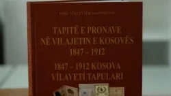 Promovohet libri “Tapitë e Pronave në Vilajetin e Kosovës” 1847–1912