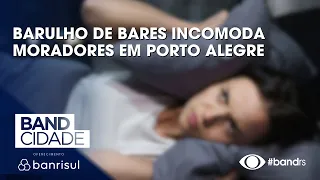 Noise from bars and restaurants bothers Porto Alegre residents