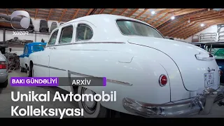 Unikal avtomobil kolleksiyası: Bu maşınları harada görmüsünüz?