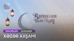 Ramazan Bərəkəti - 11.03.2026