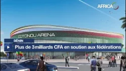 Bénin : plus de 3 milliards de FCFA pour soutenir les fédérations sportives
