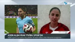 Asen Albayrak hedeflerini açıkladı!