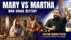 Learn from Mariam & Martha | Sunday Service Message | Pastor Danish Peter