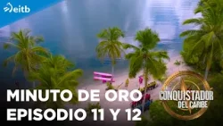EL CONQUISTADOR 2026: MINUTO DE ORO EPISODIO 11 y 12