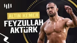 Altın Kemer | Feyzullah Aktürk (Kırıkpınar'a Kadar Sezon Değerlendirmesi)