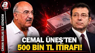 500,000 TL Confession from Cemal Üneş! İmamoğlu Denied It! | A Haber