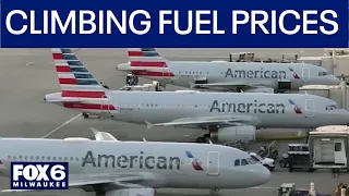 Gas prices climbing: How it's impacting air travel