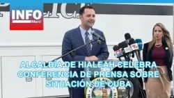 Alcaldía de Hialeah celebra conferencia de prensa sobre situación de Cuba