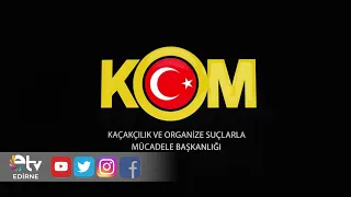 216 SUSPECTS APPREHENDED ACROSS 52 PROVINCES, INCLUDING EDİRNE