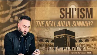 2 . Shi’ism: The Real Ahlul Sunnah? | Dr. S Ammar Nakshawani | Ramadan 2026