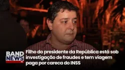 Advogado confirma que Lulinha viajou com careca do INSS | BandNews TV