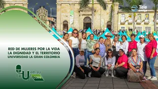 Women's Network for Life, Dignity, and the Territory - Universidad La Gran Colombia