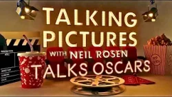 Talking Pictures w/ Neil Rosen: Oscar Predictions Best Picture, Actor & Actress feat @PerriNemiroff