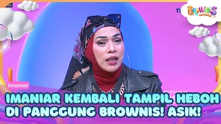 Imaniar Kembali Tampil Heboh di Panggung Brownis! Asik! - BROWNIS (18/09/26) P2