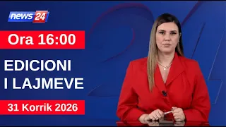31 Korrik 2026 Edicioni i Lajmeve në News24 në studio Ina Qirjo (Ora 16:00)