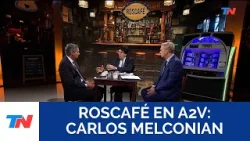 EL ROSCAFÉ DE A2V: Carlos Melconian, economista