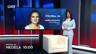 POLITIKA 24: Mária Kolíková (26.7.2026 o 10:00 na JOJ 24)
