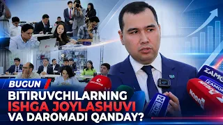 Bitiruvchilarning ishga joylashuvi va daromadi qanday? | BUGUN (26.08.2026)