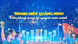 Thanh niên Quảng Ninh: Tiên phong trong kỷ nguyên vươn mình Thanh niên Quảng Ninh: Tiên phong trong kỷ nguyên vươn mình