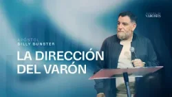 Apóstol Billy Bunster - La dirección del varón