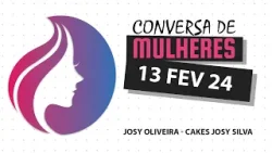 Conversa de Mulheres | Josy Oliveira - Cakes Josy Silvaa